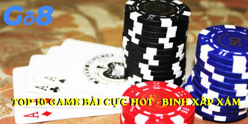 Top 10 game bài cực hot - chơi binh xập xám