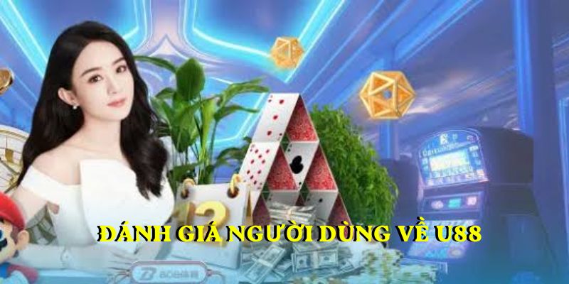 Đánh giá người dùng về u88