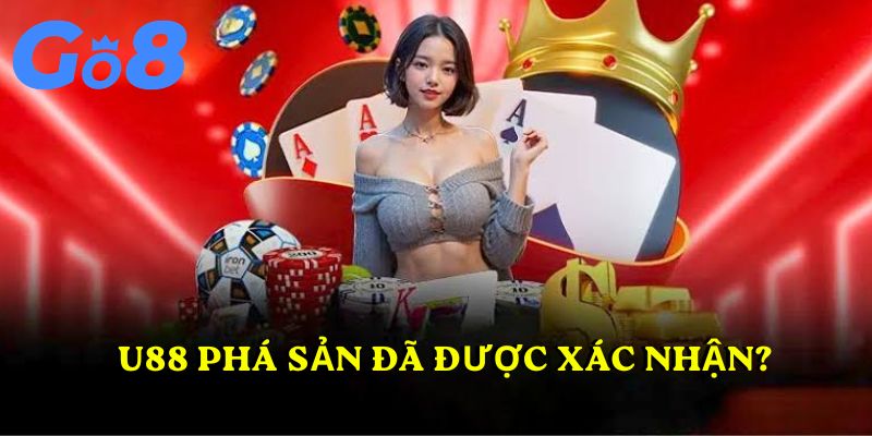 U88 phá sản đã được xác nhận?