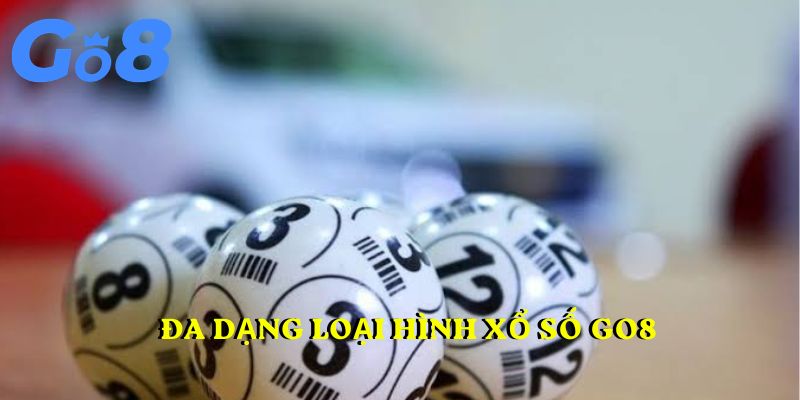 Đa dạng loại hình xổ số GO8