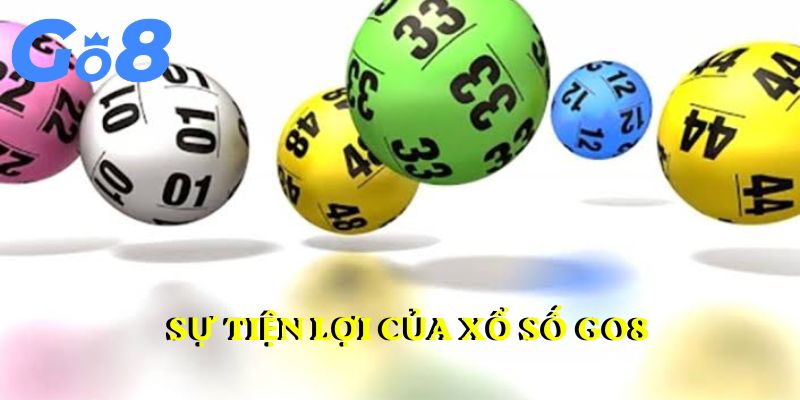 Sự tiện lợi của xổ số GO8